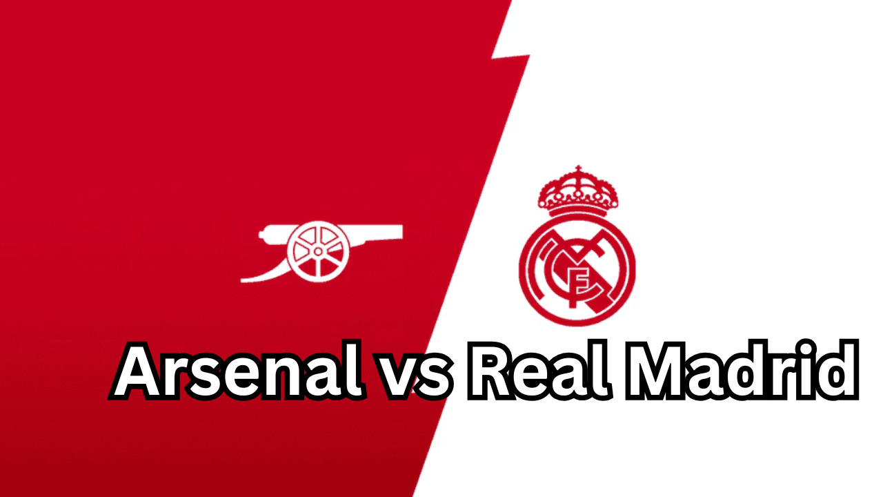 Arsenal vs Real Madrid A Historic Rivalry, Tactical Battles, and Memorable Moments